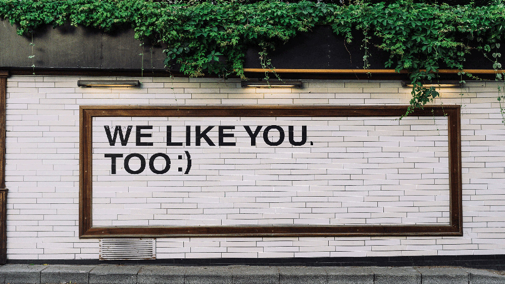 We Like You, Too :)
