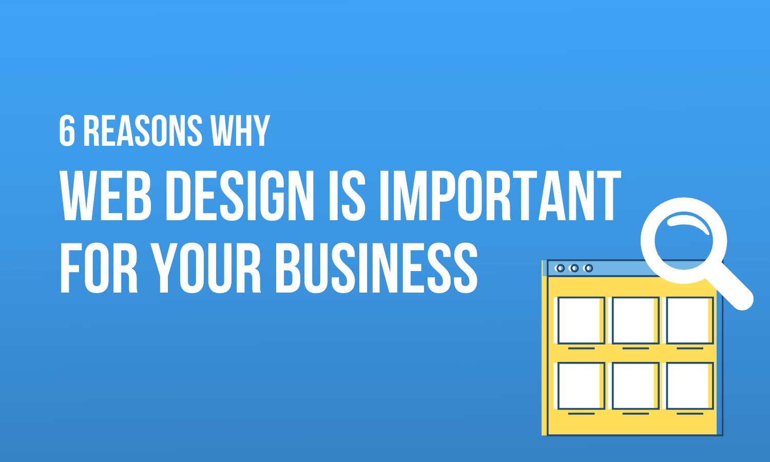 6 Reasons why Professional Web Design Is Important for you