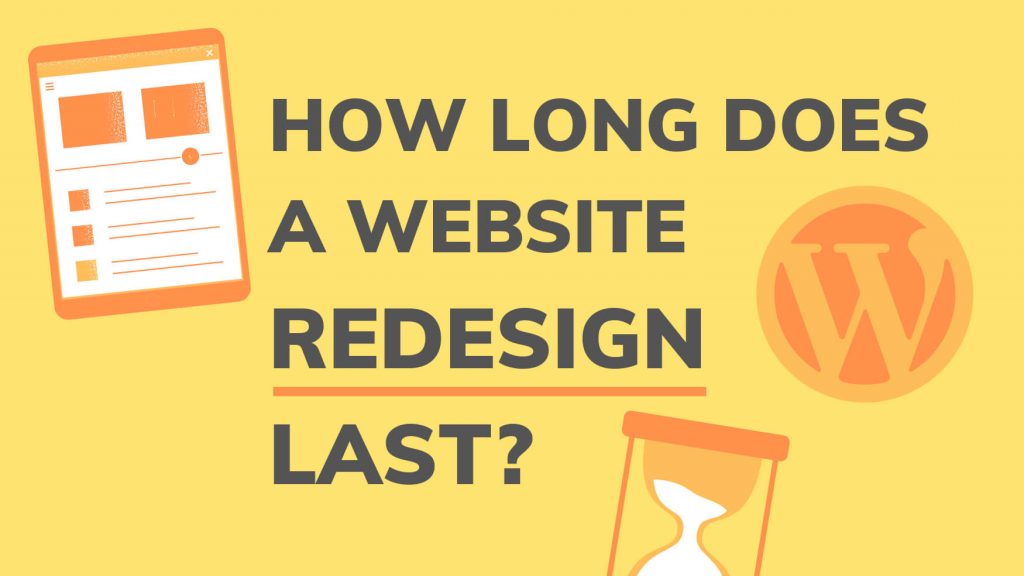 how long does a website redesign last