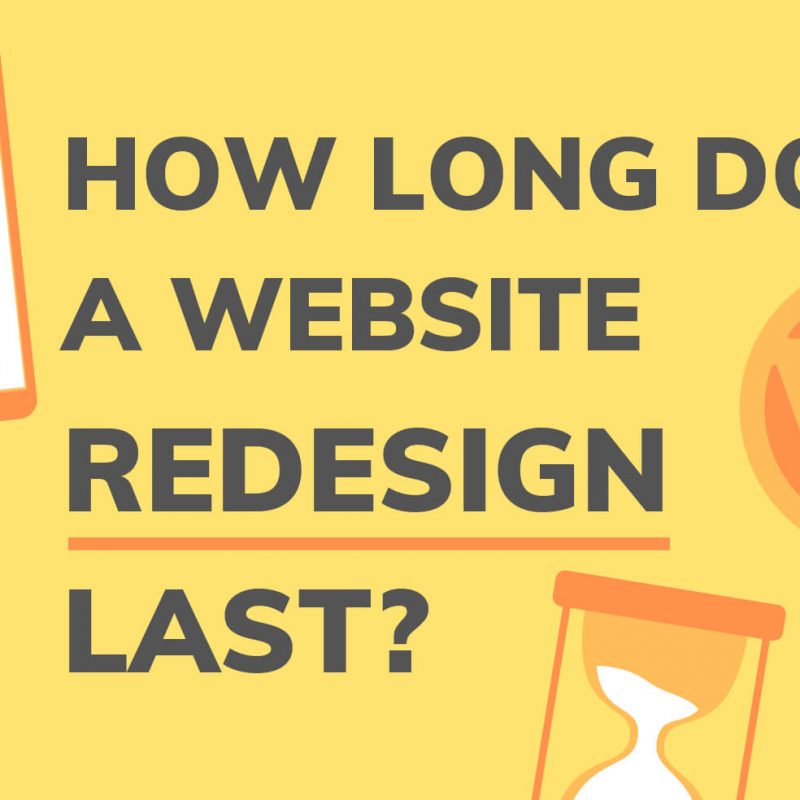 how long does a website redesign last