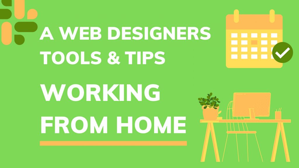 a web designers tools and tips working from home