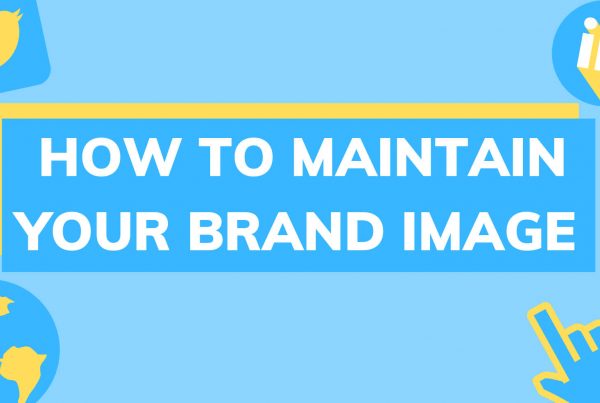 How to Maintain your Brand Image in the World of Social Media