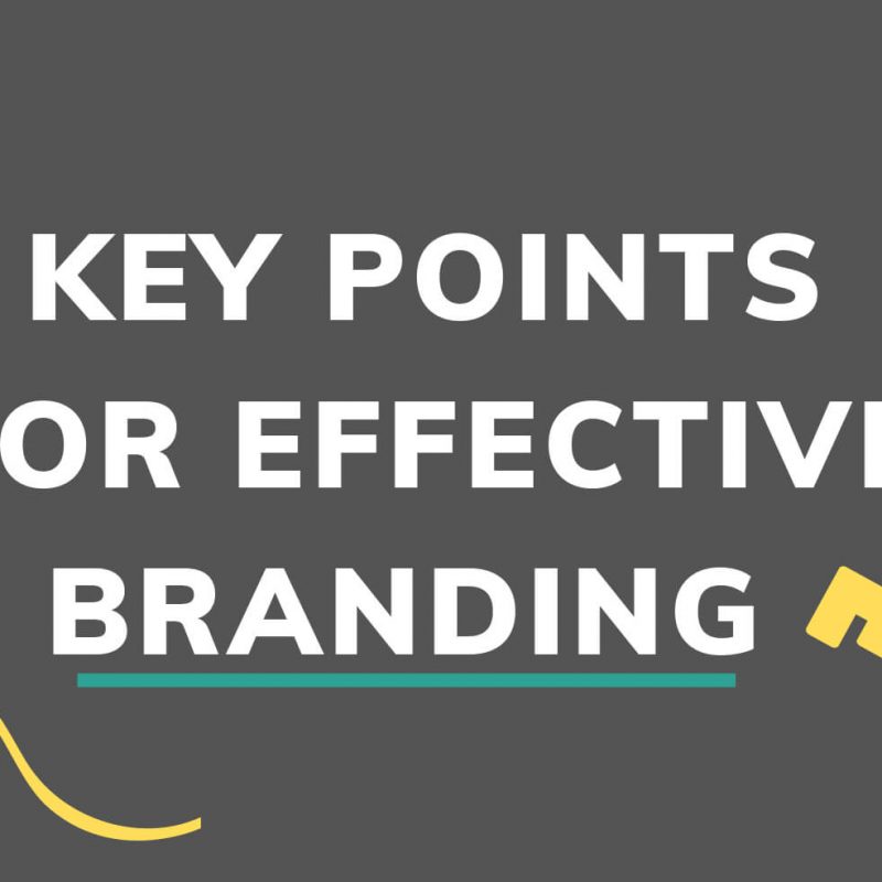 The 3 Key Points for Effective Branding for your Business