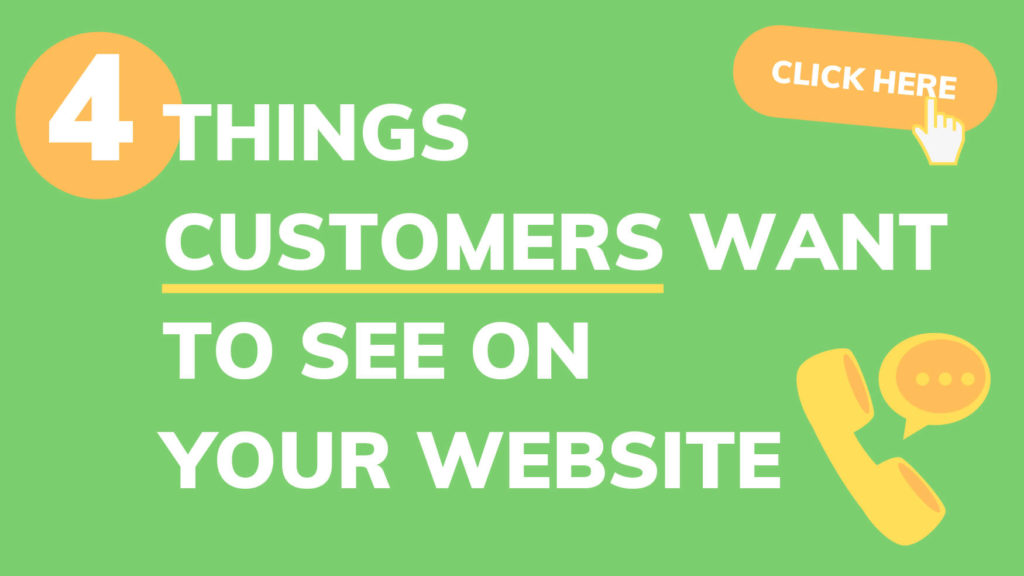 4 things customers want to see on your business website
