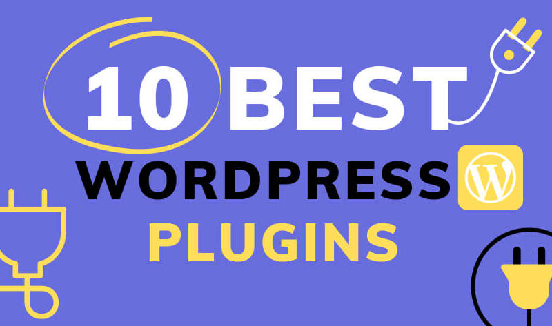 10 Best Plugins for WordPress Websites 2021