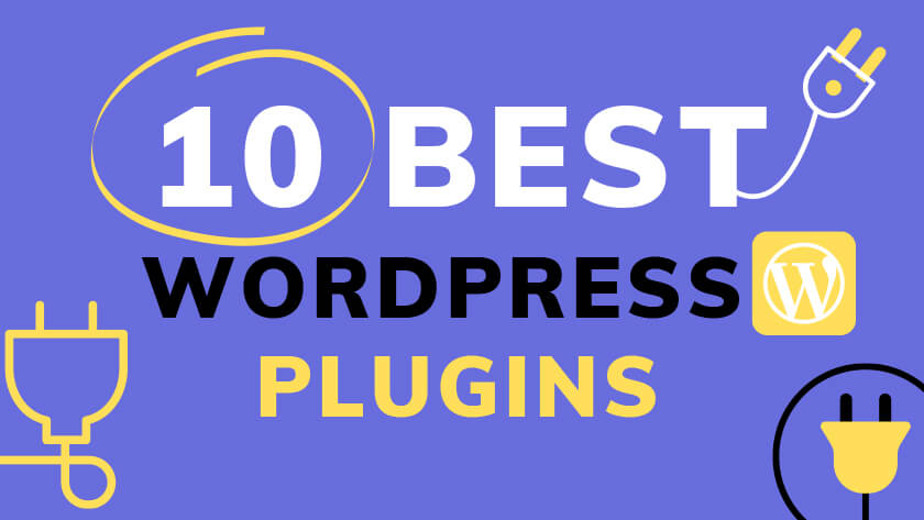 10 Best Plugins for WordPress Websites 2021