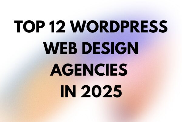 top 12 wordpress web design agencies in 2025