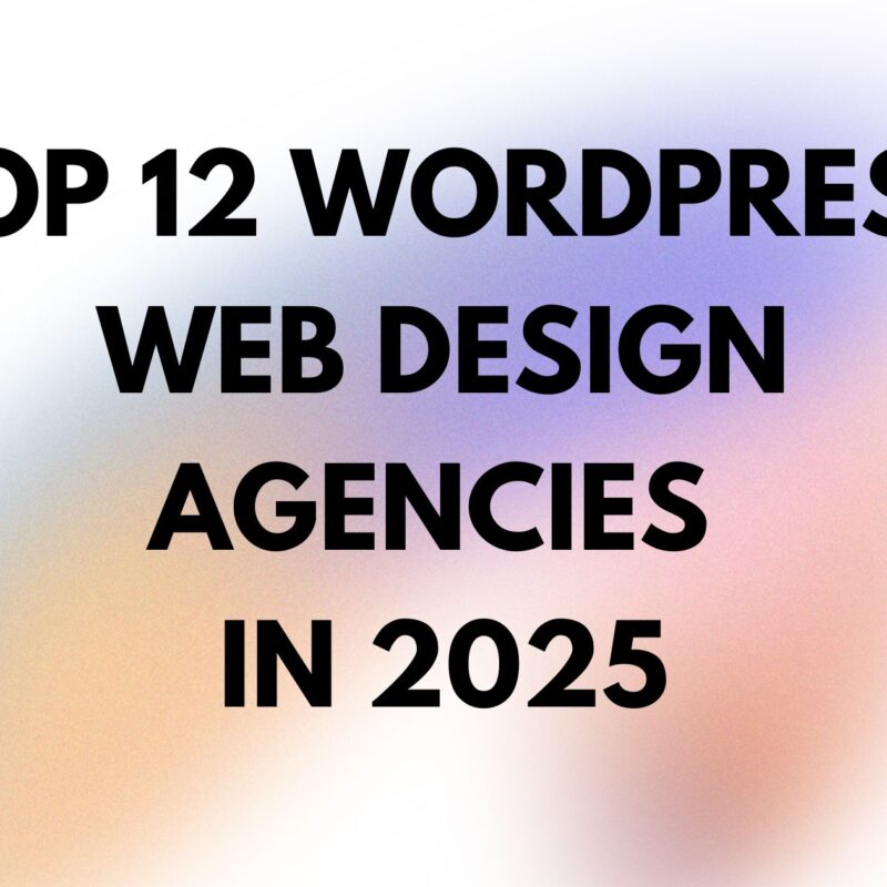 top 12 wordpress web design agencies in 2025